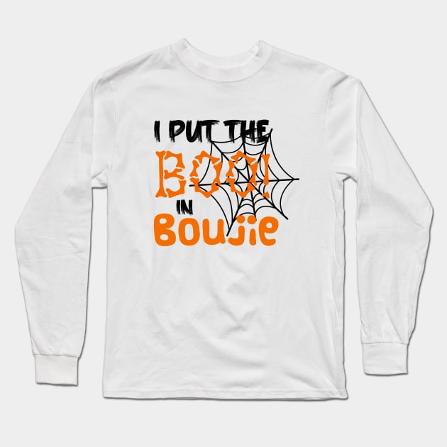 i put the boo in boujie Long Sleeve T-Shirt by powerdesign01